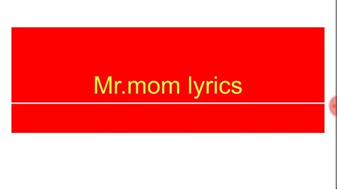 mr. mom lyrics|who sang mr mom.